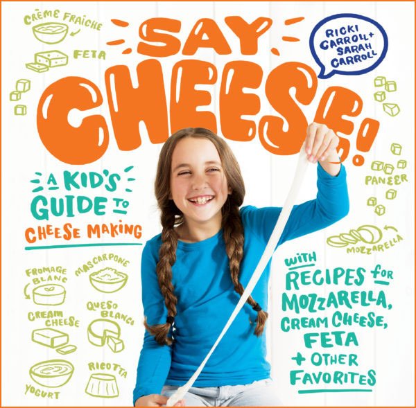 Say Cheese, a Kid's Guide to Cheese Making - New England Cheesemaking Supply Company